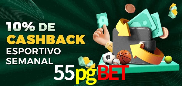 10% de bônus de cashback na 55pgbet